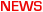 NEWS NEWS